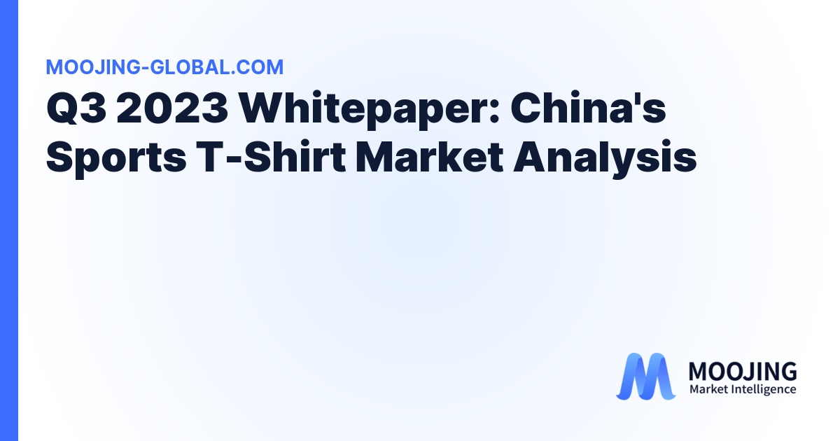 Q3 2023 Whitepaper: China's Sports T-Shirt Market Analysis cover