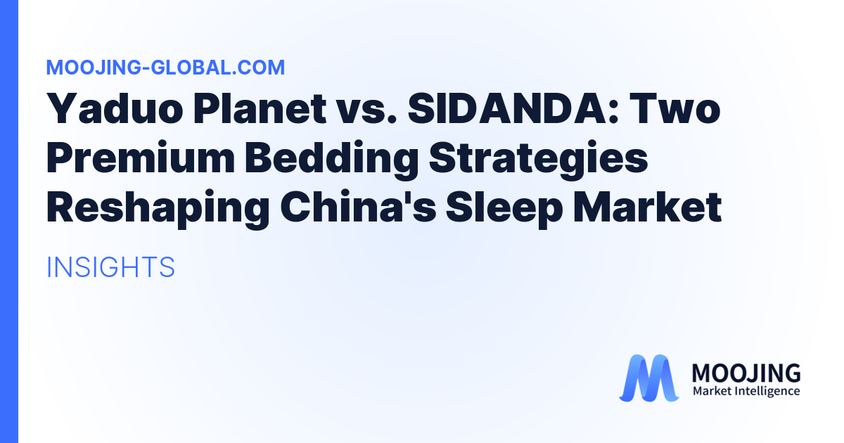 Yaduo Planet vs. SIDANDA: Two Premium Bedding Strategies Reshaping China's Sleep Market