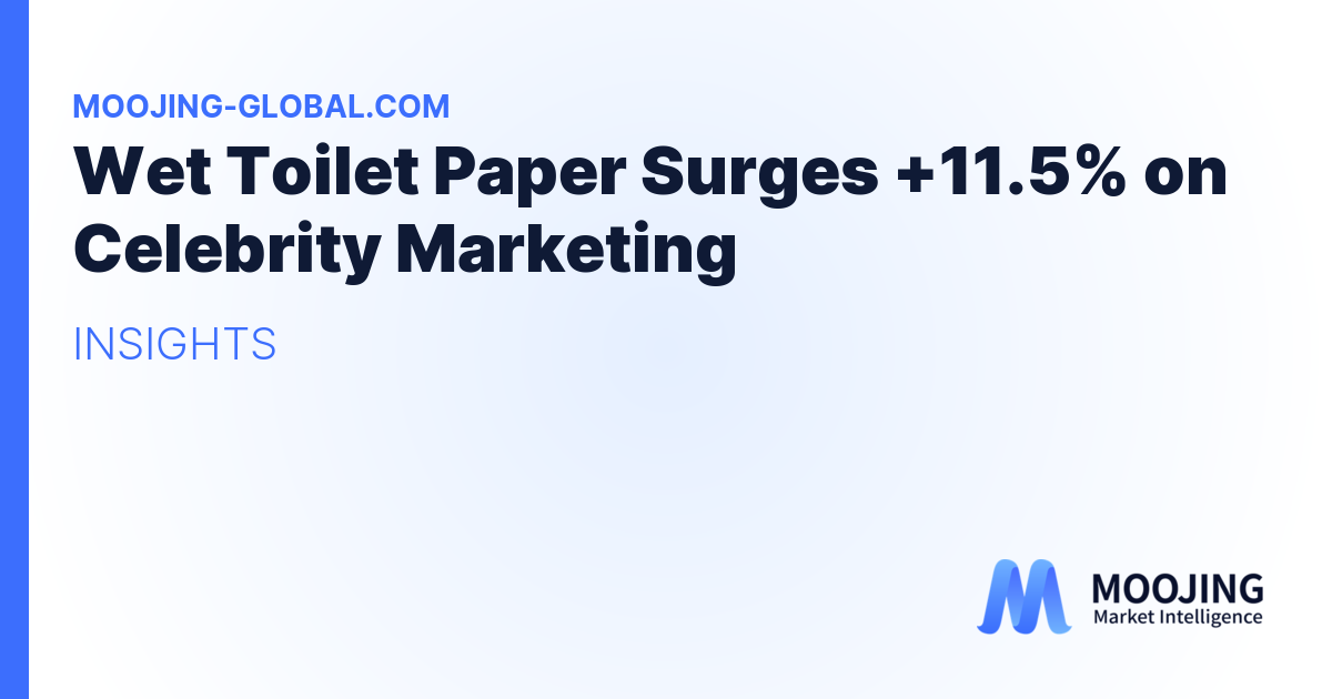 Wet Toilet Paper Surges +11.5% on Celebrity Marketing