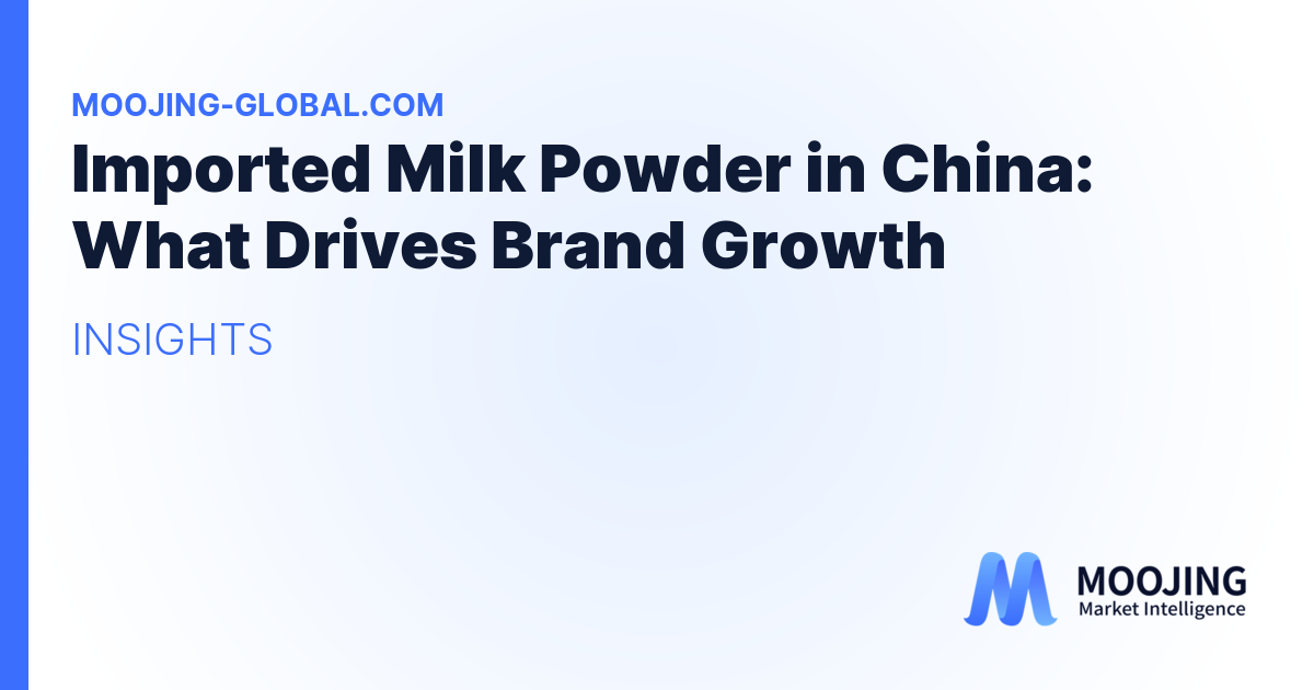 Imported Milk Powder in China: What Drives Brand Growth