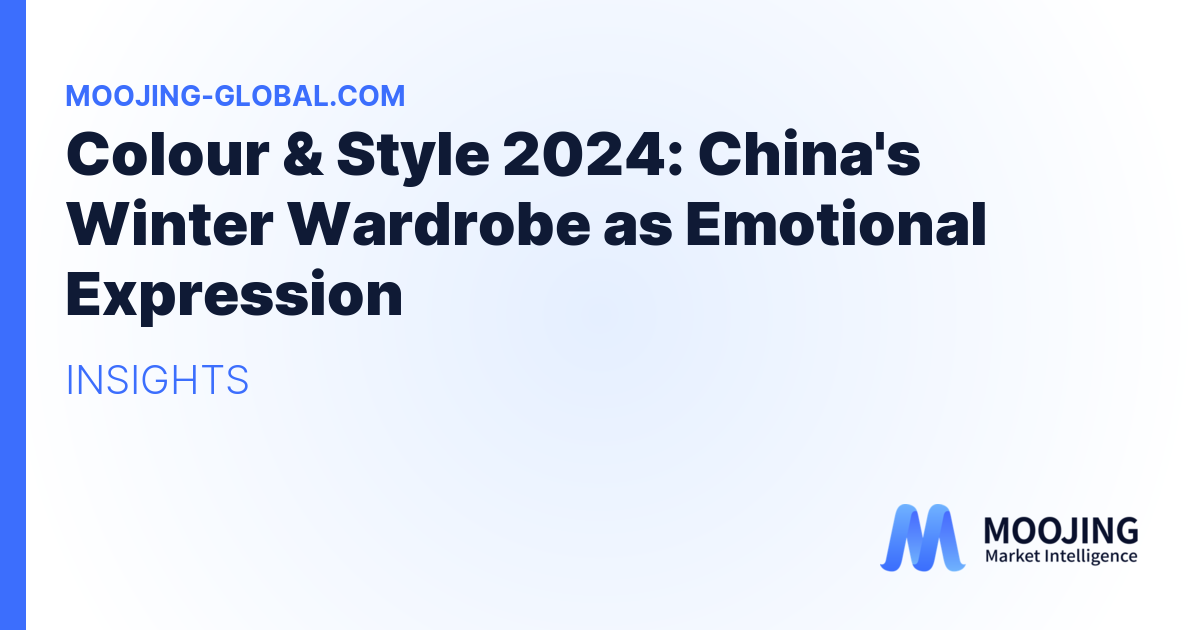 Colour & Style 2024: China's Winter Wardrobe as Emotional Expression